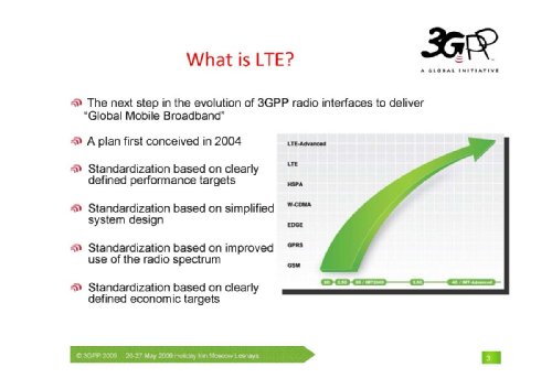 Adrian Scrase, Head of 3GPP Mobile Competence Centre, ( ,       3GPP), "    LTE"