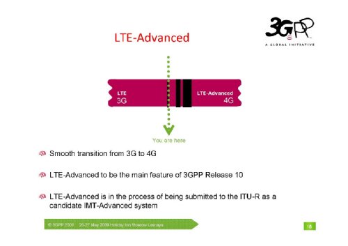 Adrian Scrase, Head of 3GPP Mobile Competence Centre, ( ,       3GPP), "    LTE"