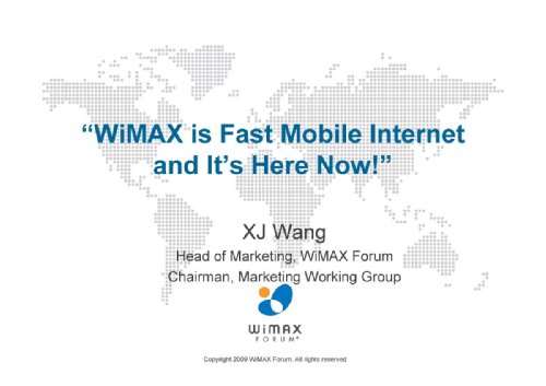 XJ Wang,    , WiMAX Forum, "   WiMAX,   LTE  WiMAX"