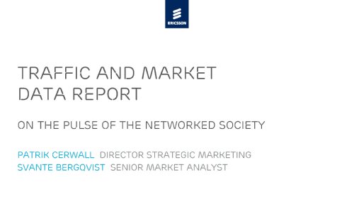 Traffic and market data report, Ericsson