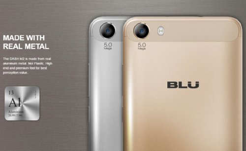 Анонсы: BLU Dash X2 и M2 – металлические корпуса и Android 6.0 Marshmallow при цене менее $90
