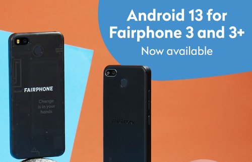  : Fairphone 3   Android 13,     7 